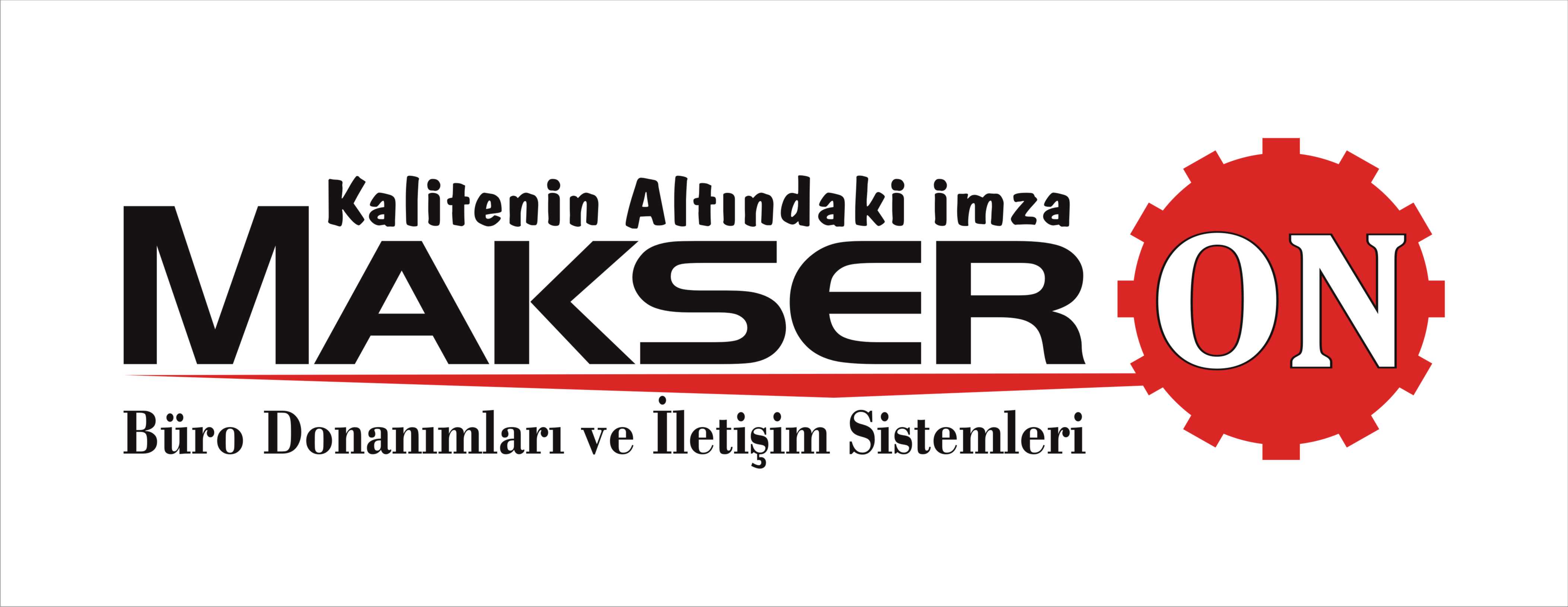 MAKSERON BÜRO DONANIMLARI VE İLETİŞİM SİSTEMLERİ